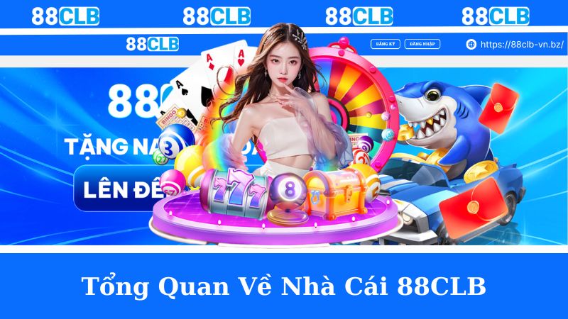 Tổng Quan Về Nhà Cái 88CLB